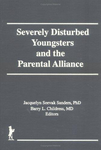 Severely disturbed youngsters and the parental alliance