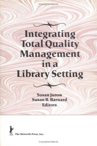 Integrating total quality management in a library setting