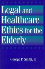 Legal and healthcare ethics for the elderly