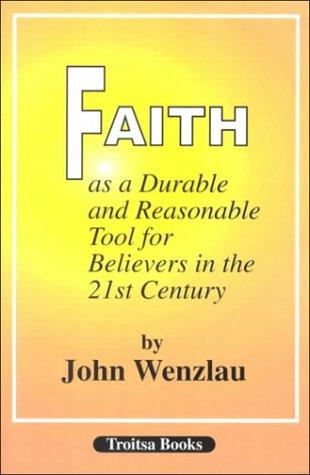 Faith As a Durable and Reasonable Tool for Believers in the 21st Century