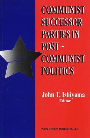 Communist Successor Parties in Post-Communist Politics