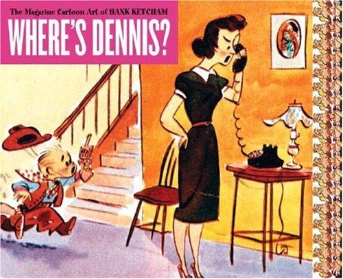 Where's Dennis?