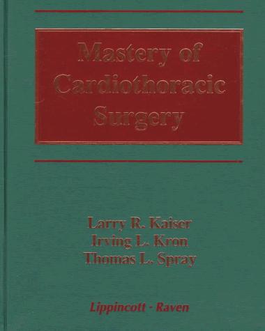 Mastery of cardiothoracic surgery