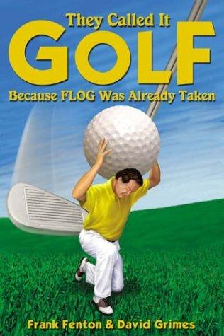 They called it golf because flog was already taken