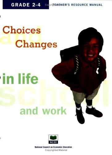 Choices & changes in life, school, and work, grade 2-4 (Choices & Changes: in Life, School, and Work)