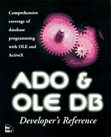 ADO and OLE DB developer's reference