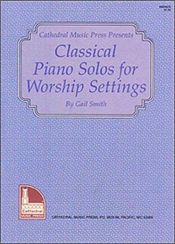 Mel Bay Classical Piano Solos for Worship Settings
