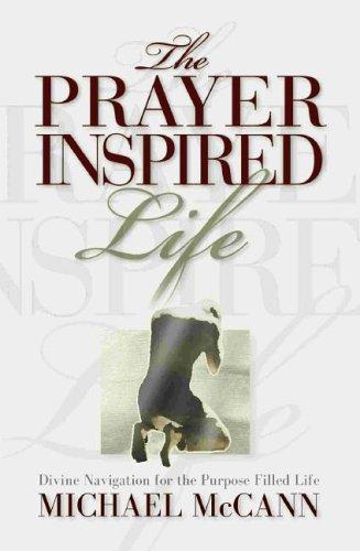 The Prayer Inspired Life