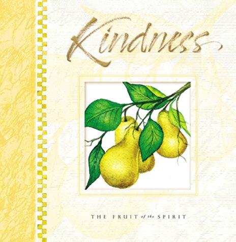 The fruit of the spirit is kindness