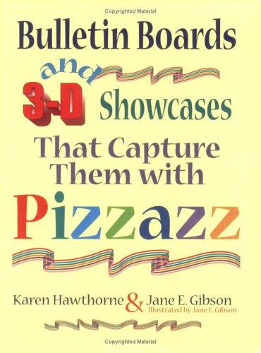 Bulletin Boards and 3-D Showcases That Capture Them with Pizzazz: