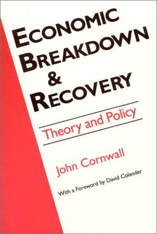 Economic Breakdown and Recovery