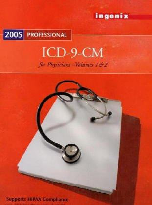 2005 ICD-9-CM professional for physicians, volumes 1 & 2