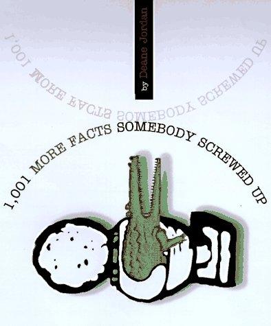 1,001 more facts someone screwed up