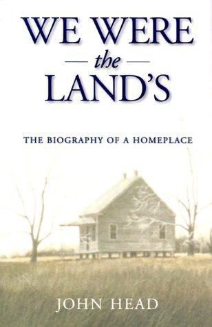 We were the land's
