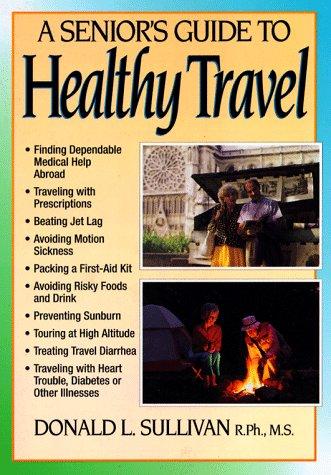 A senior's guide to healthy travel