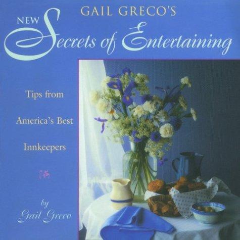 Gail Greco's new secrets of entertaining
