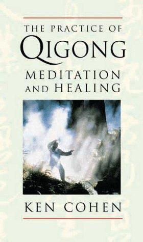 The Practice of Qigong