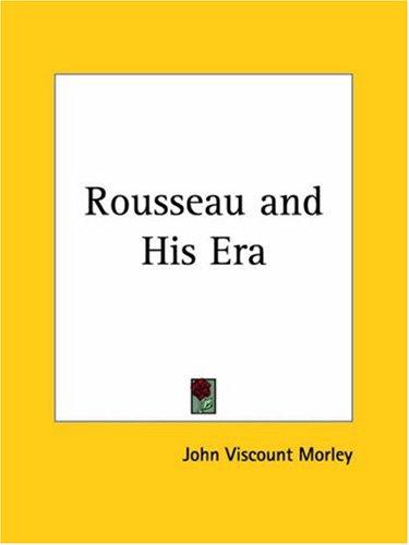 Rousseau and His Era