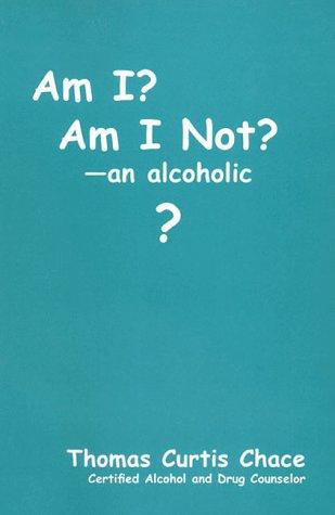Am I? am I not? an alcoholic