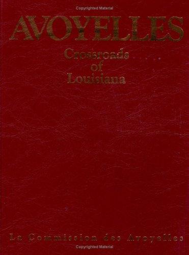 Avoyelles Parish--crossroads of Louisiana where all cultures meet