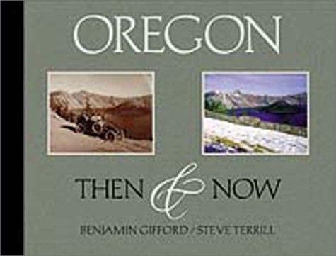 Oregon, then & now