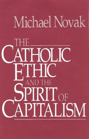 The Catholic ethic and the spirit of capitalism