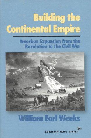 Building the continental empire