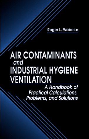 Air contaminants and industrial hygiene ventilation