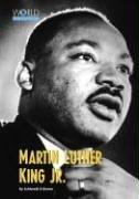 World Peacemakers - Martin Luther King, Jr. (World Peacemakers)