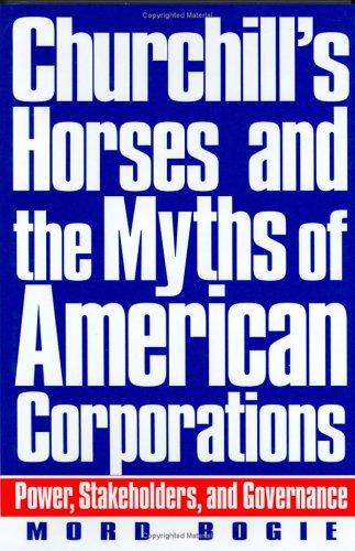 Churchill's horses and the myths of American corporations