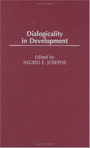 Dialogicality in Development (Advances in Child Development within Culturally Structured Environments)