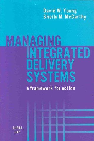Managing integrated delivery systems