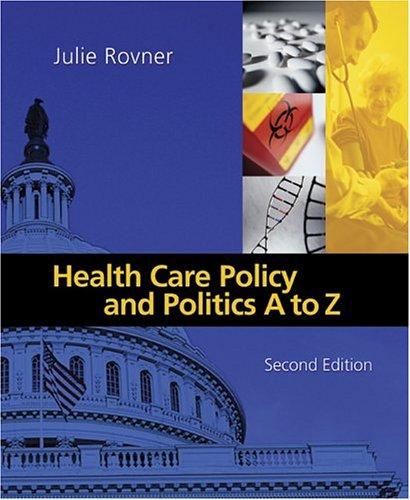 Health Care Policy and Politics A to Z (Health Care Policy & Politics A to Z)
