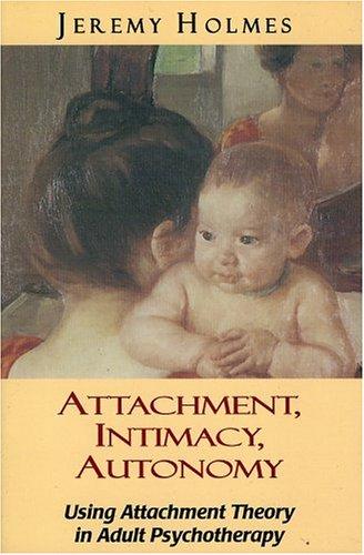 Attachment, intimacy, autonomy