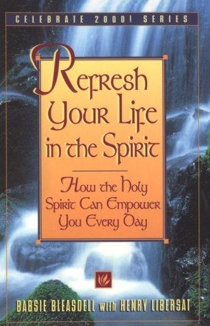 Refresh your life in the spirit