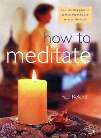 How to Meditate