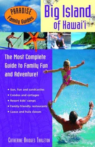 Paradise Family Guides Big Island of Hawaii