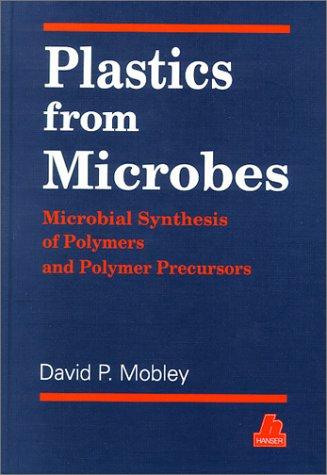 Plastics from microbes