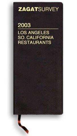 Zagatsurvey 2003 Los Angeles So. California Restaurants