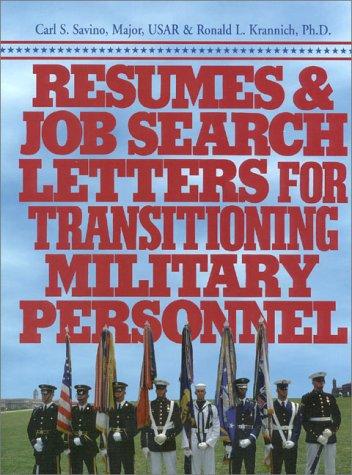Resumes and job search letters for transitioning military personnel