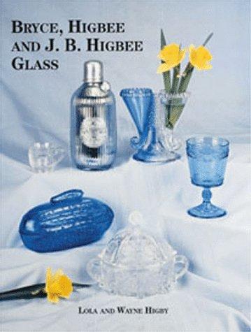 Bryce, Higbee and J.B. Higbee glass