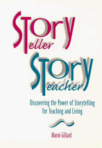 Storyteller, storyteacher