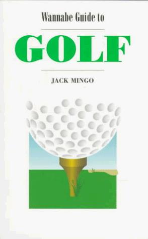 Wannabe Guide to Golf