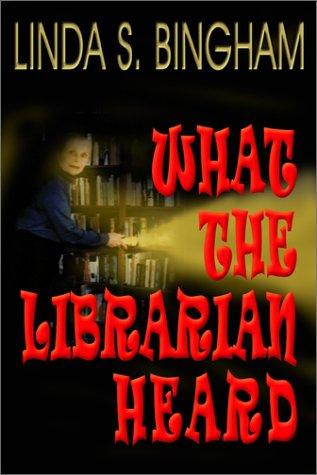 What the librarian heard