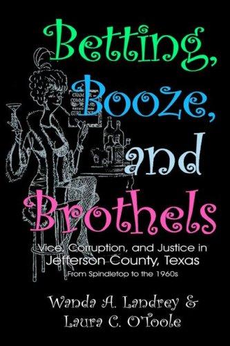Betting Booze and Brothels