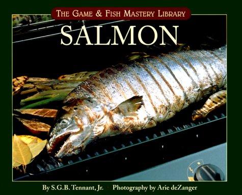 Salmon (The Game & Fish Mastery Library)