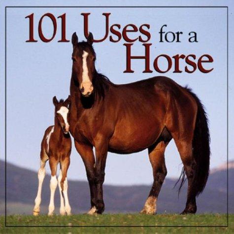 101 uses for a horse