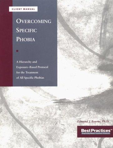 Overcoming Specific Phobias - Client Manual