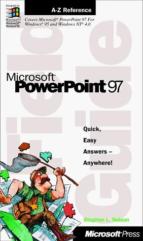 Microsoft PowerPoint 97 field guide