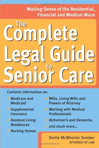 The Complete Legal Guide to Senior Care (Legal Survival Guides)